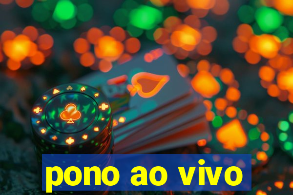 pono ao vivo